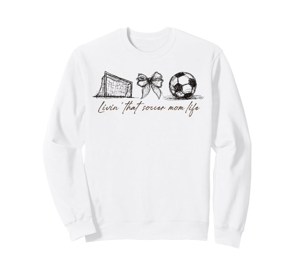 2 Sided Livin That Soccer Mom Life Sweatshirt - Unique Graphic for Adults - T-Shirt, Sweatshirt, Hoodie