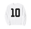 10 White Number 10 Sports Fan Soccer Sweatshirt - Novelty Apparel Unisex - T-Shirt, Sweatshirt, Hoodie