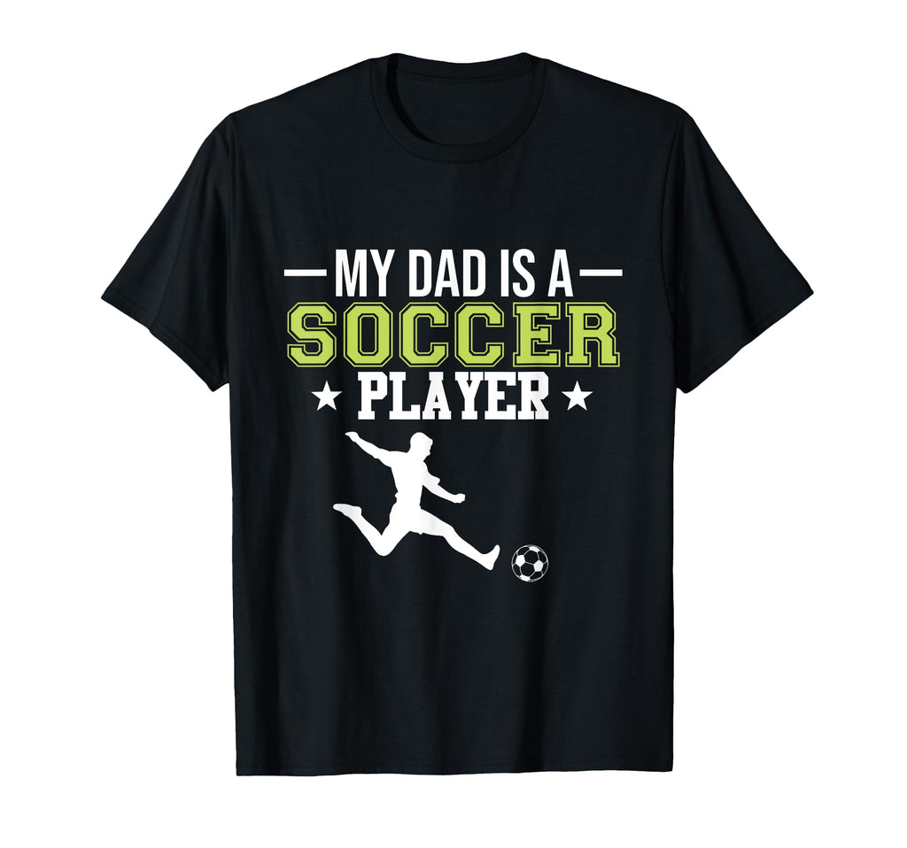 Soccer Player Dad Sports Expert T-Shirt - Unique Graphic for Adults - T-Shirt, Sweatshirt, Hoodie