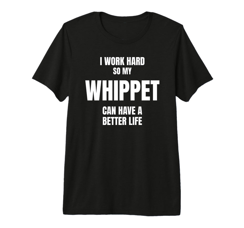 Whippet Dad Owner Mom Canine Lover I T-Shirt - Novelty Apparel for Adults - T-Shirt, Sweatshirt, Hoodie