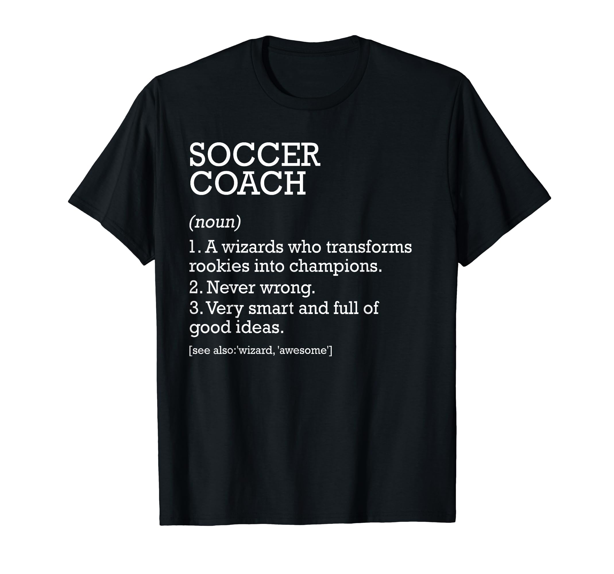 Soccer Coach Job Definition Funny T-Shirt - Streetwear Style for Adults - T-Shirt, Sweatshirt, Hoodie