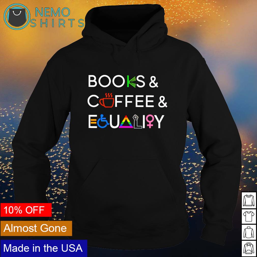 Books coffee and equality symbol - Adult & Kids T-Shirts, Sweatshirts & Hoodies apparel design preview 2