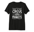 My Circus And Monkeys Funny Parents T-Shirt - Custom Art Print Men Women - T-Shirt, Sweatshirt, Hoodie