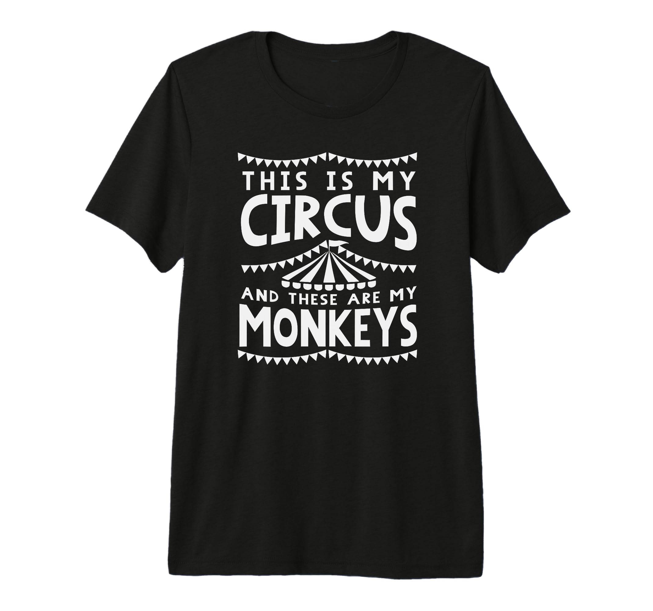 My Circus And Monkeys Funny Parents T-Shirt - Custom Art Print Men Women - T-Shirt, Sweatshirt, Hoodie
