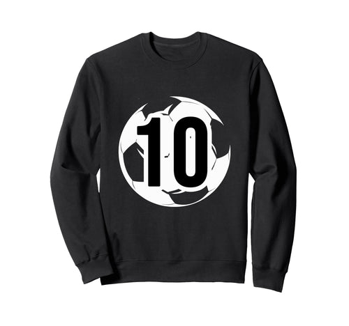 10 Soccer Birthday Gift Soccer Fan Sweatshirt - Unique Graphic Unisex - T-Shirt, Sweatshirt, Hoodie