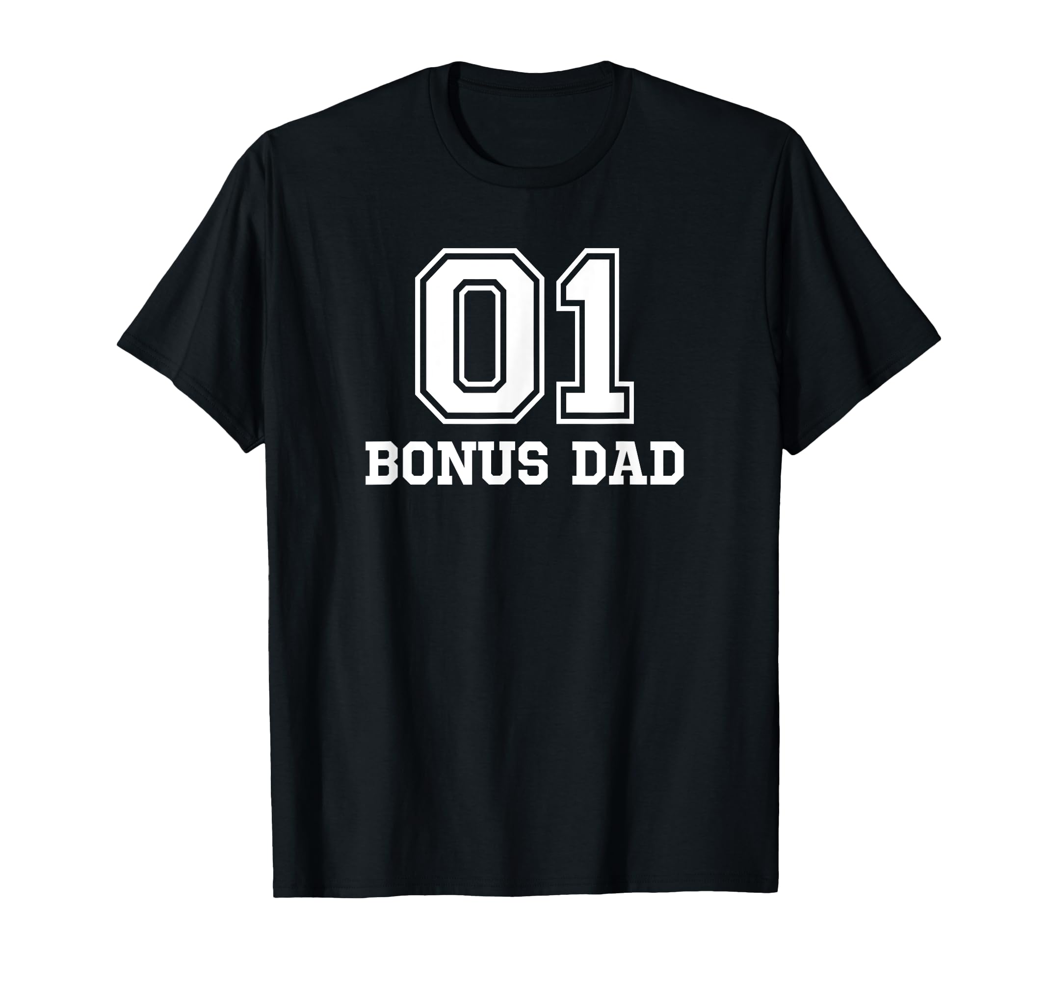01 Bonus Dad Number 1 One Funny Grandpa T-Shirt - Graphic Print for Adults - T-Shirt, Sweatshirt, Hoodie