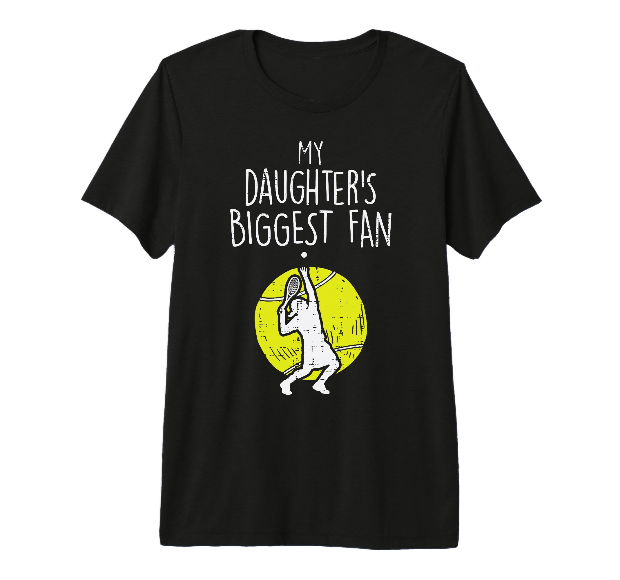 My Daughters Biggest Fan Tennis T-Shirt - Custom Art Print Men Women - T-Shirt, Sweatshirt, Hoodie