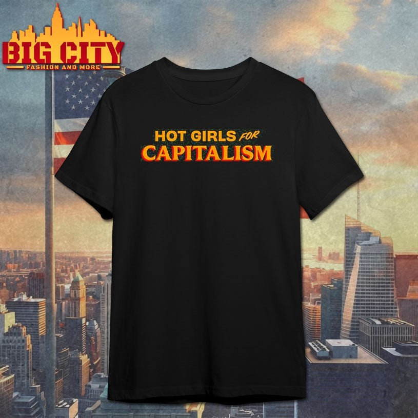 Hot Girls For Capitalism - Adult & Kids T-Shirts, Sweatshirts & Hoodies apparel design preview 1