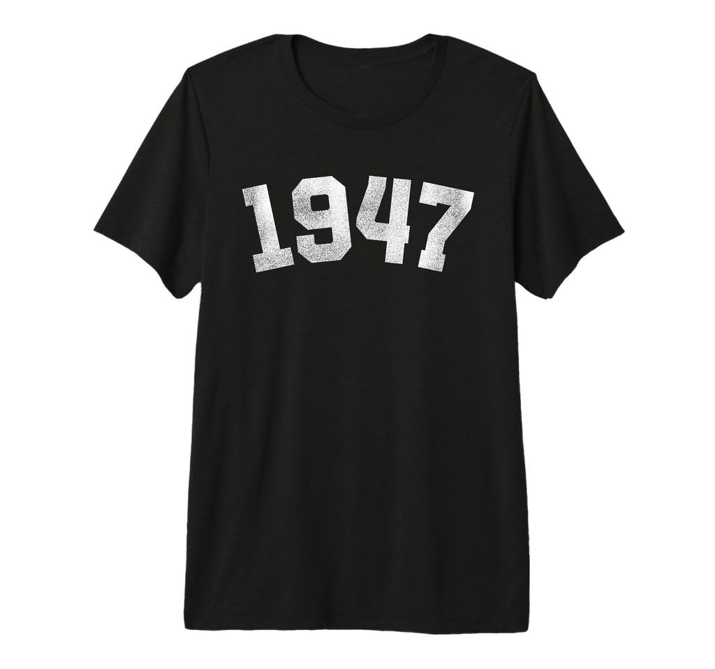 1947 79 Years Old 79Th Birthday T-Shirt - Casual Everyday Wear for Adults - T-Shirt, Sweatshirt, Hoodie