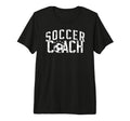 Soccer Coach Appreciation Soccer T-Shirt - Fun Novelty Design Unisex - T-Shirt, Sweatshirt, Hoodie