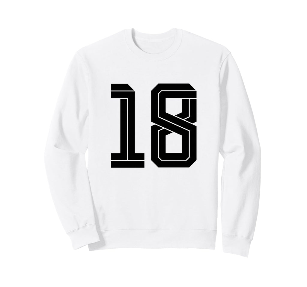 18 White Number 18 Sports Fan Sweatshirt - Fun Novelty Design for Adults - T-Shirt, Sweatshirt, Hoodie