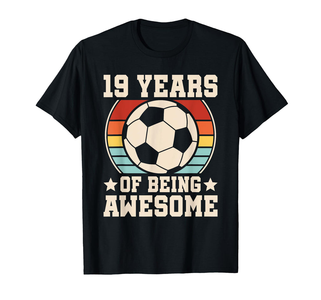 19 Years Being Awesome Soccer 19Th T-Shirt - Graphic Print for Adults - T-Shirt, Sweatshirt, Hoodie
