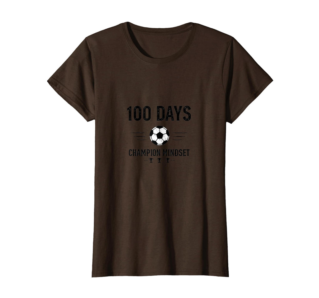 100 Days Champion Mindset Soccer T-Shirt - Fun Novelty Design Men Women - T-Shirt, Sweatshirt, Hoodie