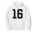 16 White Number 16 Sports Fan Soccer Hoodie - Unique Graphic for Adults - T-Shirt, Sweatshirt, Hoodie