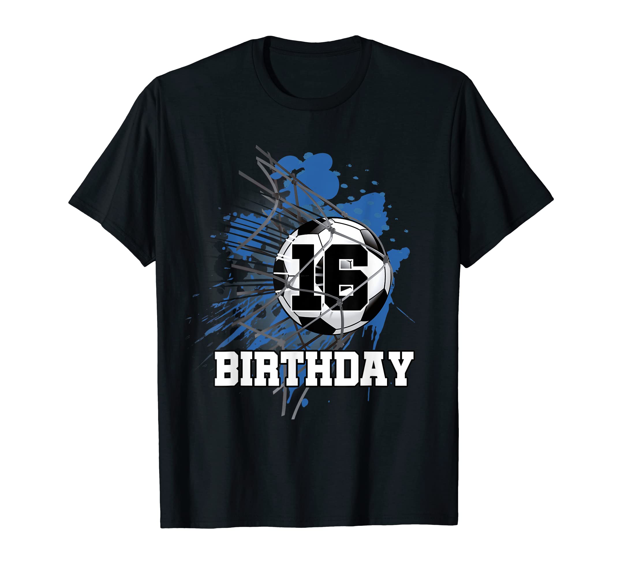 16 Year Old Birthday Soccer Player T-Shirt - Aesthetic Graphic Men Women - T-Shirt, Sweatshirt, Hoodie