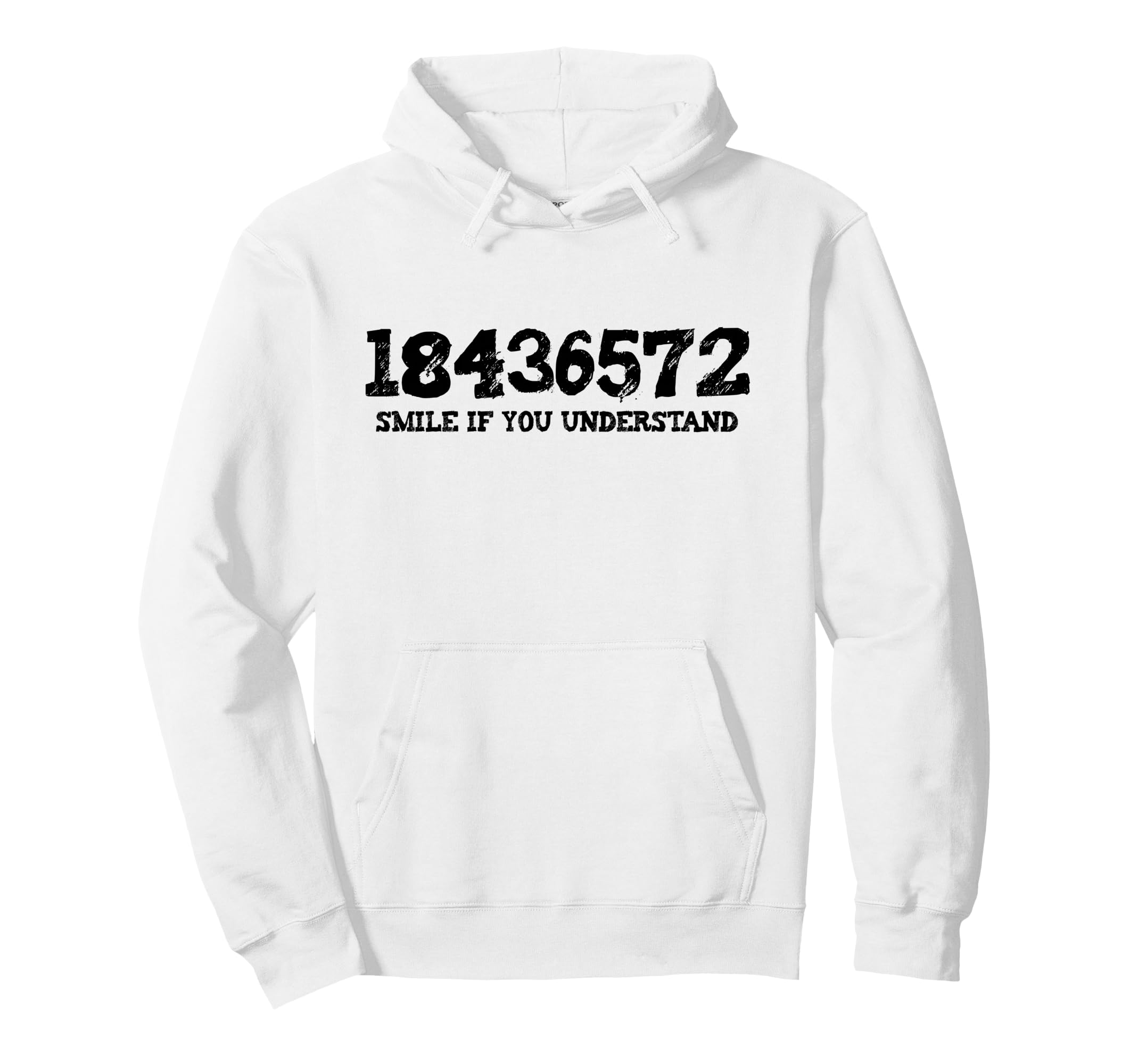 18436572 Smile If You Understand Hoodie - Fun Novelty Design for Adults - T-Shirt, Sweatshirt, Hoodie
