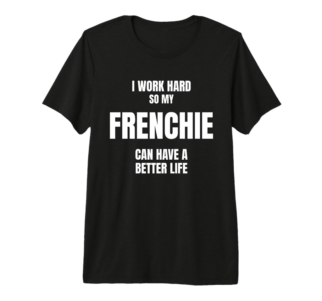 Frenchie Dad Owner Mom Canine Lover I T-Shirt - Unique Graphic for Adults - T-Shirt, Sweatshirt, Hoodie