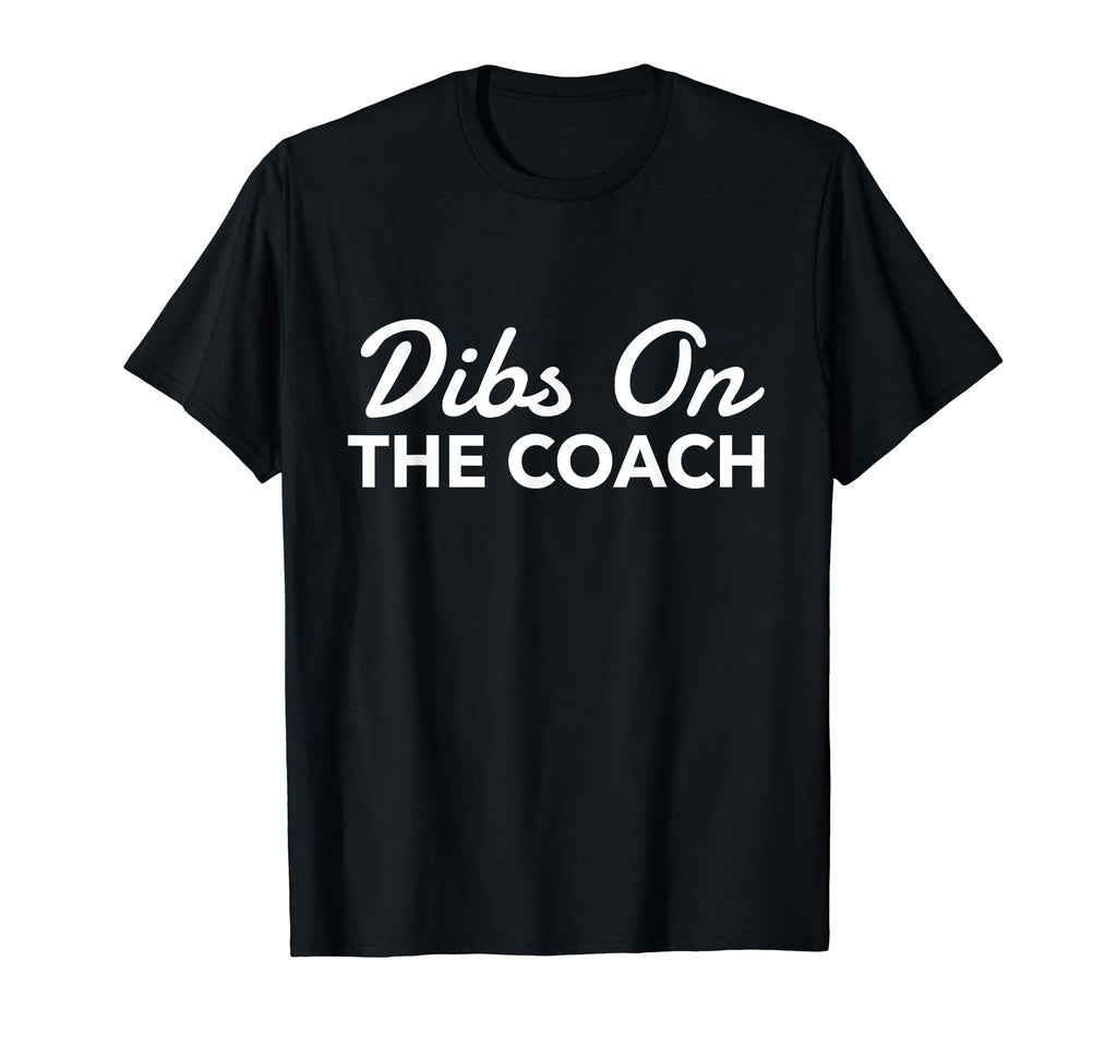 Dibs Coach Baseball And Soccer T-Shirt - Aesthetic Graphic Men Women - T-Shirt, Sweatshirt, Hoodie