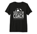 Soccer Coach Appreciation Soccer T-Shirt - Streetwear Style Men Women - T-Shirt, Sweatshirt, Hoodie