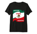 Mens Mejor Pap Siempre Mexican Dad Tri T-Shirt - Novelty Apparel Unisex - T-Shirt, Sweatshirt, Hoodie