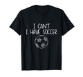 I Have Soccer Sports Player Expert Football T-Shirt - Graphic Print Unisex - T-Shirt, Sweatshirt, Hoodie