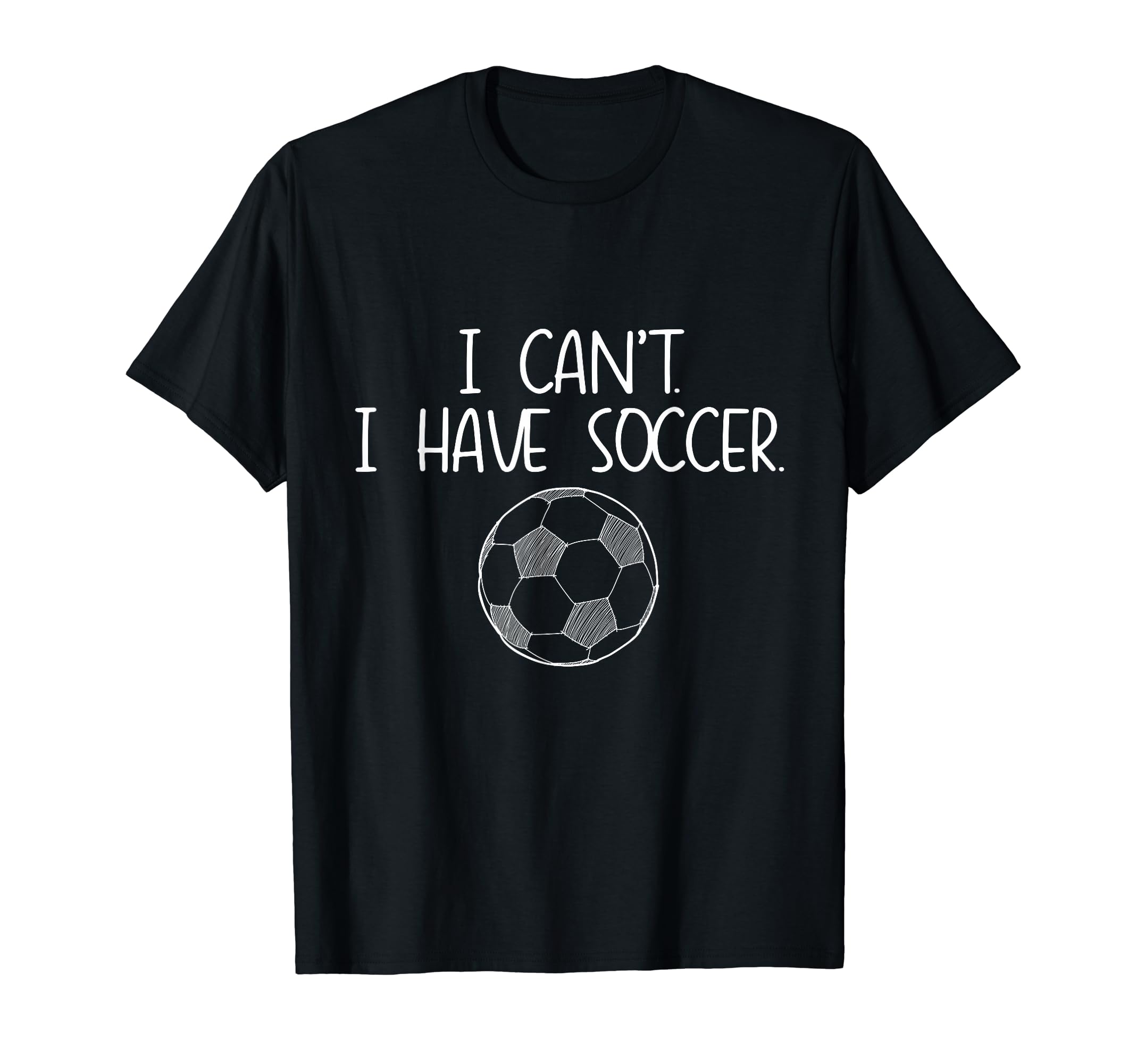 I Have Soccer Sports Player Expert Football T-Shirt - Graphic Print Unisex - T-Shirt, Sweatshirt, Hoodie