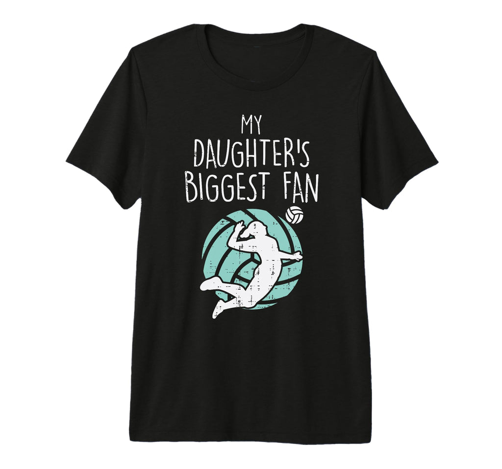My Daughters Biggest Fan Volleyball Family T-Shirt - Graphic Print Unisex - T-Shirt, Sweatshirt, Hoodie