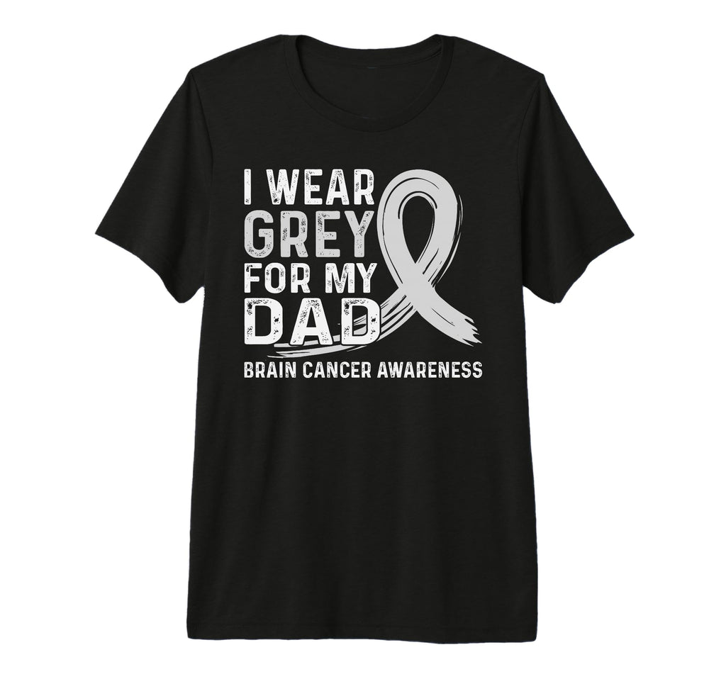 I Wear Grey My Dad Brain Cancer T-Shirt - Graphic Print for Adults - T-Shirt, Sweatshirt, Hoodie