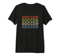 Soccer Coach Soccer Player Tri Blend T-Shirt - Streetwear Style Unisex - T-Shirt, Sweatshirt, Hoodie