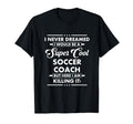 Funny Soccer Coach Occupation Career I T-Shirt - Trendy Graphic Men Women - T-Shirt, Sweatshirt, Hoodie