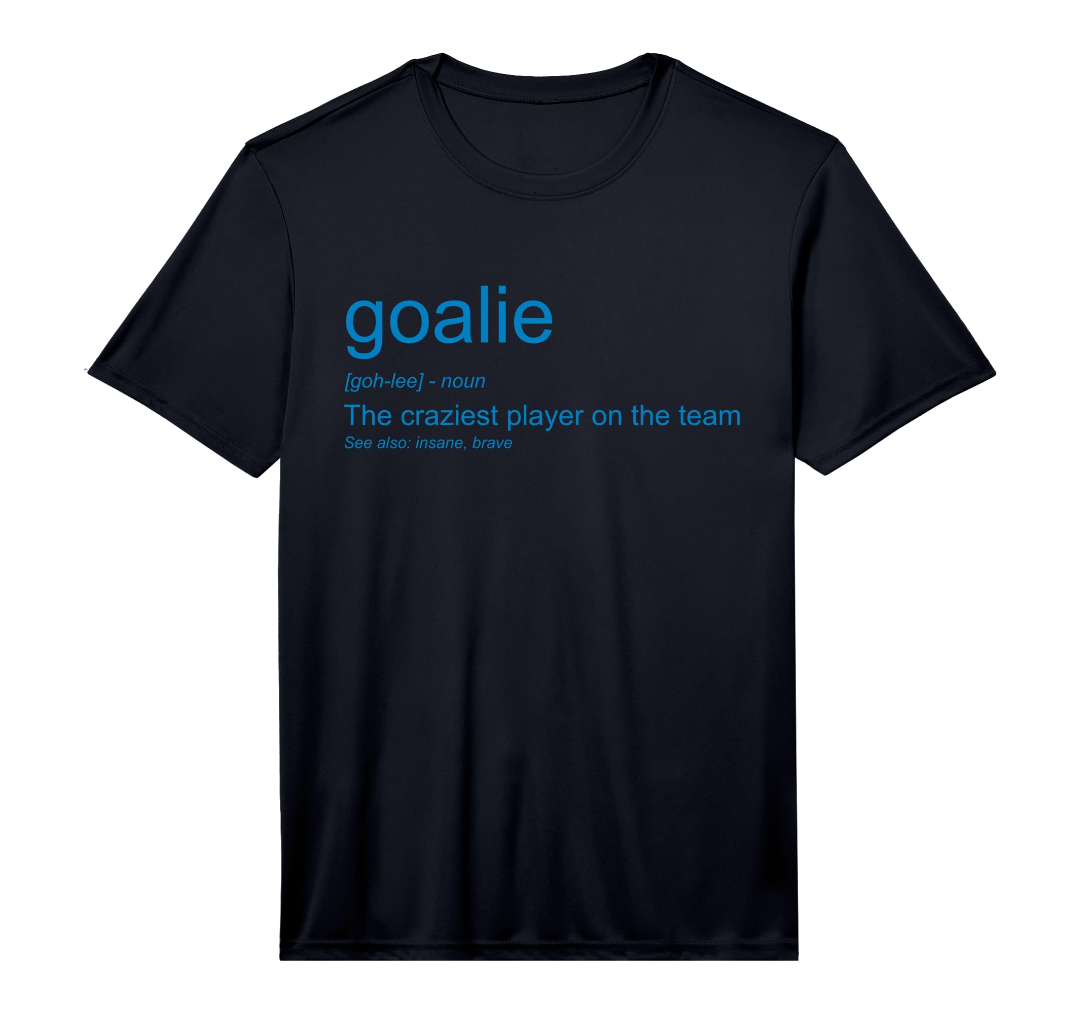 Mens Funny Goalkeeper Definition T-Shirt - Unique Graphic for Adults - T-Shirt, Sweatshirt, Hoodie