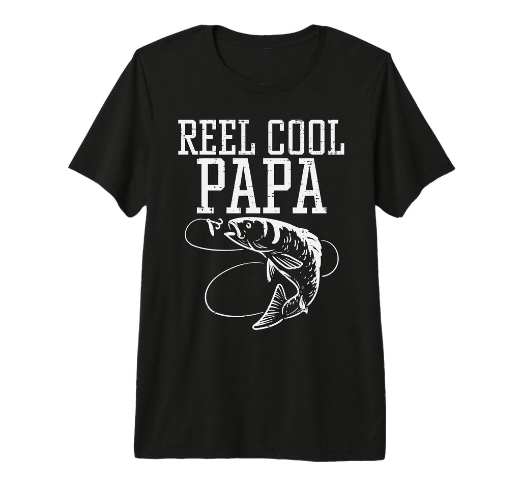 Reel Daddy Papa Fish Fishing Angling T-Shirt - Novelty Apparel Unisex - T-Shirt, Sweatshirt, Hoodie