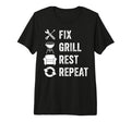 Fix Grill Rest Repeat Handyman Bbq Dad T-Shirt - Unique Graphic Men Women - T-Shirt, Sweatshirt, Hoodie