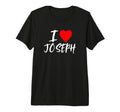 I Love Joseph Boyfriend Husband Son T-Shirt - Unique Graphic for Adults - T-Shirt, Sweatshirt, Hoodie