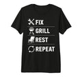 Fix Grill Rest Repeat Handyman Bbq Dad T-Shirt - Novelty Apparel Unisex - T-Shirt, Sweatshirt, Hoodie