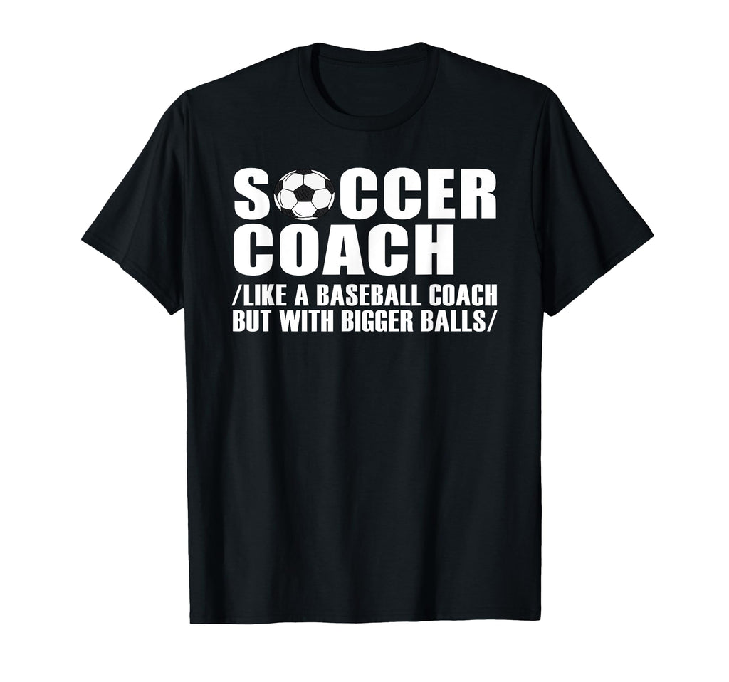 Soccer Coach Like Baseball Coach But T-Shirt - Aesthetic Graphic Unisex - T-Shirt, Sweatshirt, Hoodie