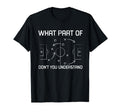 What Part Don T You Understand T-Shirt - Minimalist Print for Adults - T-Shirt, Sweatshirt, Hoodie