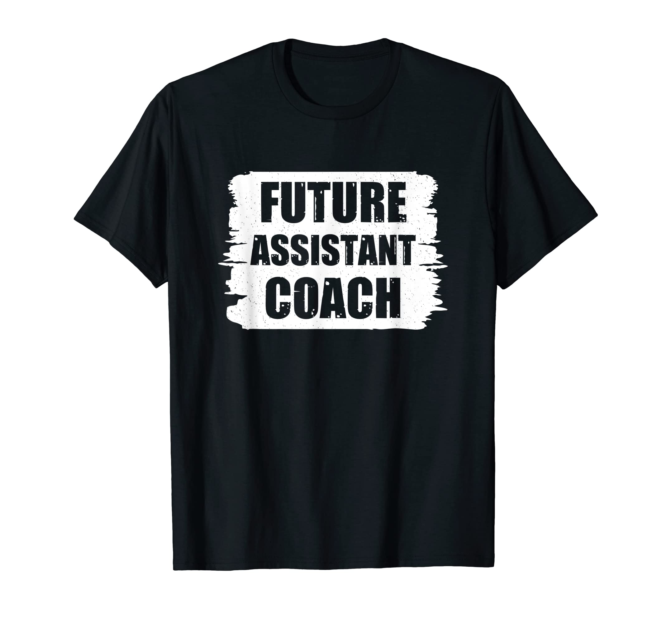 Assistant Coach Gifts Assistant Coach T-Shirt - Casual Everyday Wear Unisex - T-Shirt, Sweatshirt, Hoodie