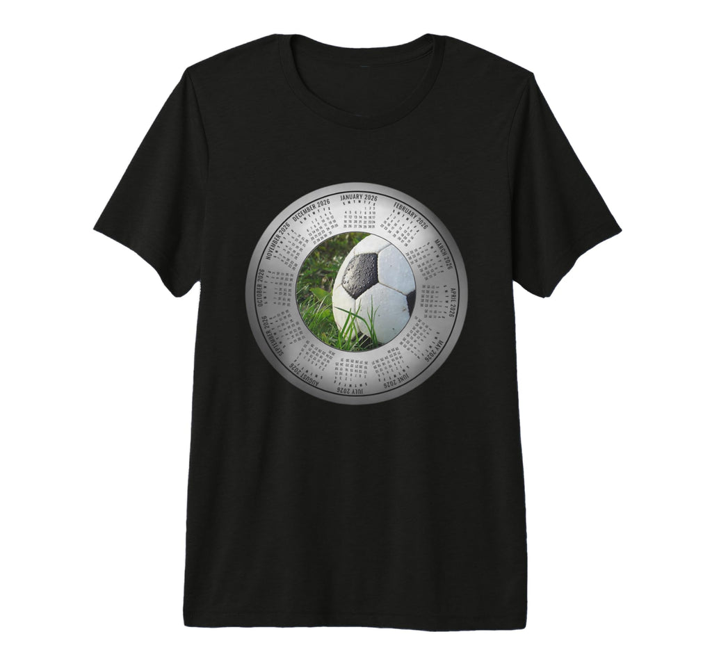 2026 Calendar Soccer Ball Players Moms T-Shirt - Novelty Apparel Men Women - T-Shirt, Sweatshirt, Hoodie