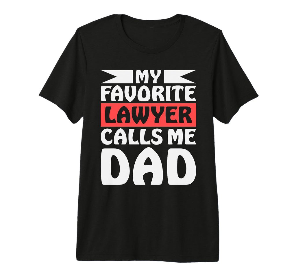 My Favorite Lawyer Calls Me Dad Tri Blend T-Shirt - Unique Graphic Unisex - T-Shirt, Sweatshirt, Hoodie