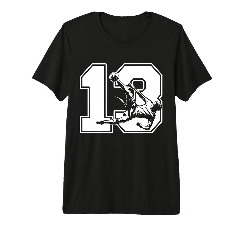 13 Soccer Birthday Gift Soccer Fan T-Shirt - Unique Graphic Men Women - T-Shirt, Sweatshirt, Hoodie