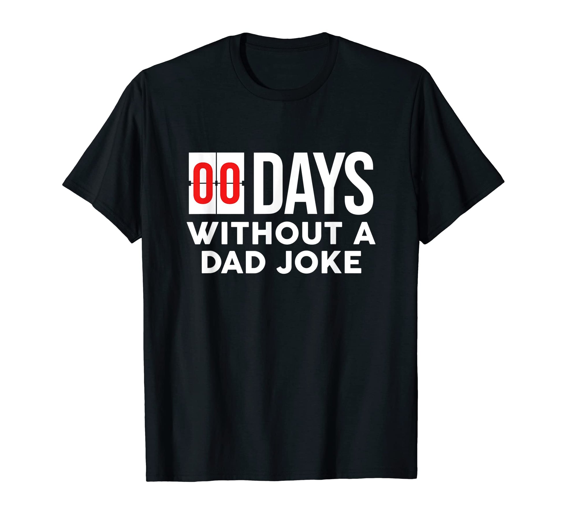 0 Days Without Dad Joke Funny Last T-Shirt - Aesthetic Graphic for Adults - T-Shirt, Sweatshirt, Hoodie