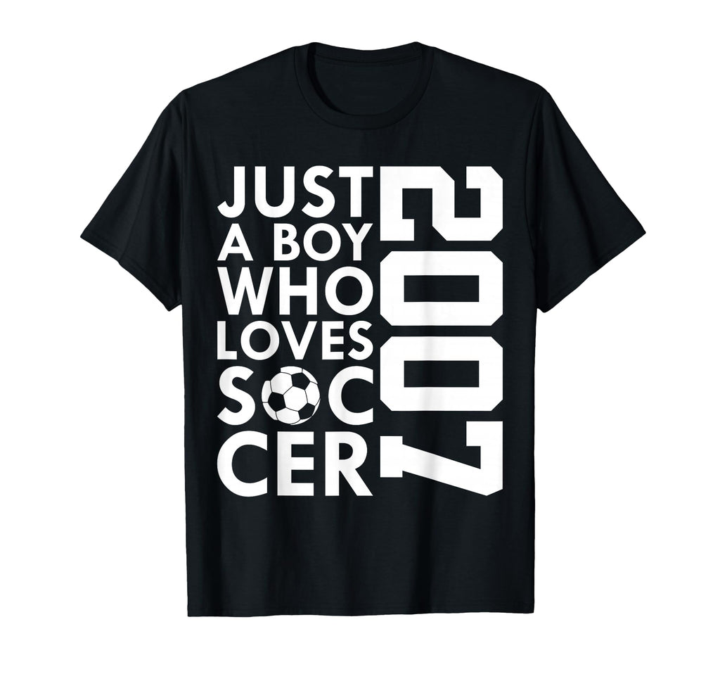 2007 Just Who Loves Soccer 19Th T-Shirt - Fun Novelty Design Unisex - T-Shirt, Sweatshirt, Hoodie