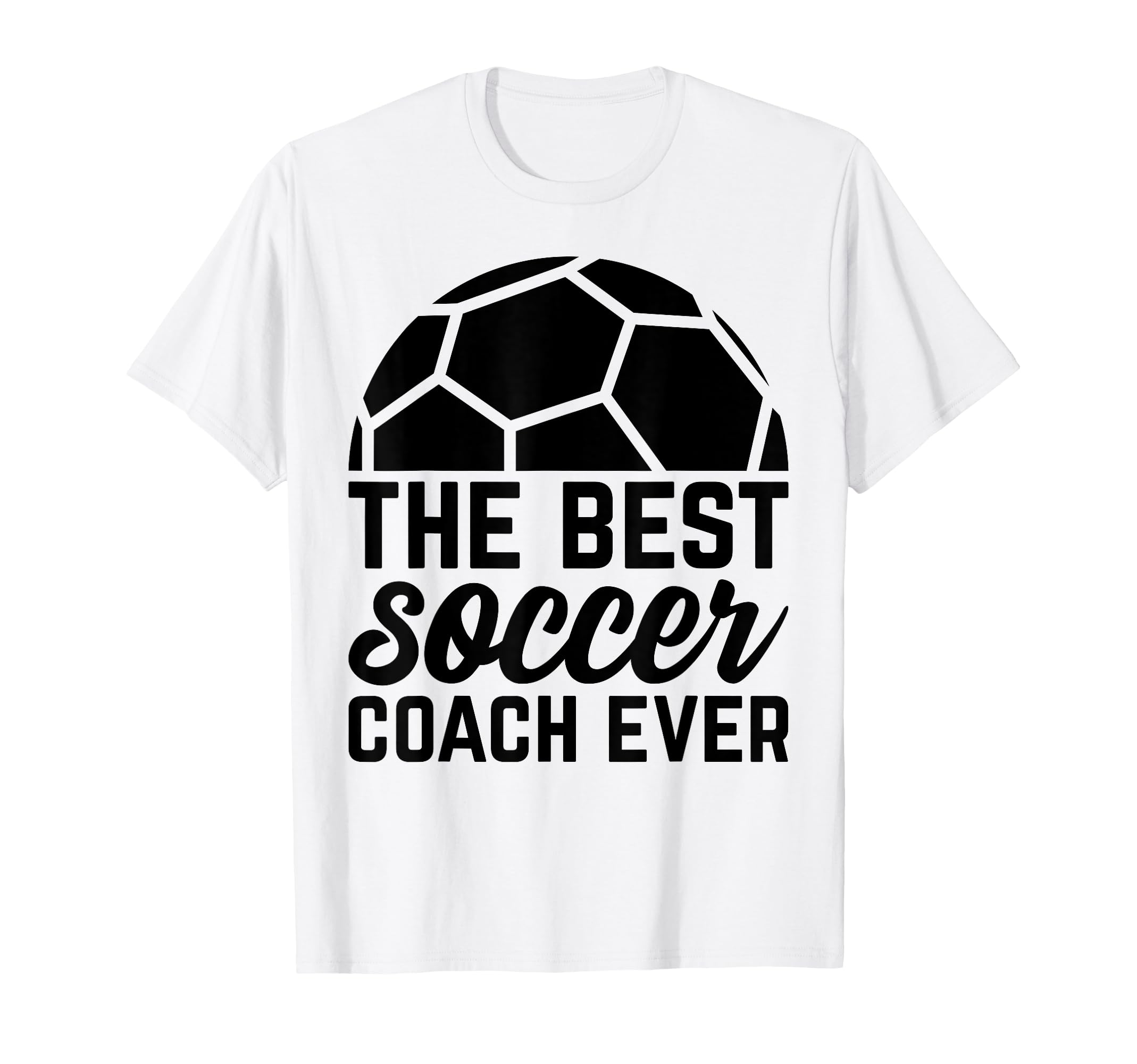 Soccer Trainer Best Soccer Coach Ever T-Shirt - Trendy Graphic Unisex - T-Shirt, Sweatshirt, Hoodie