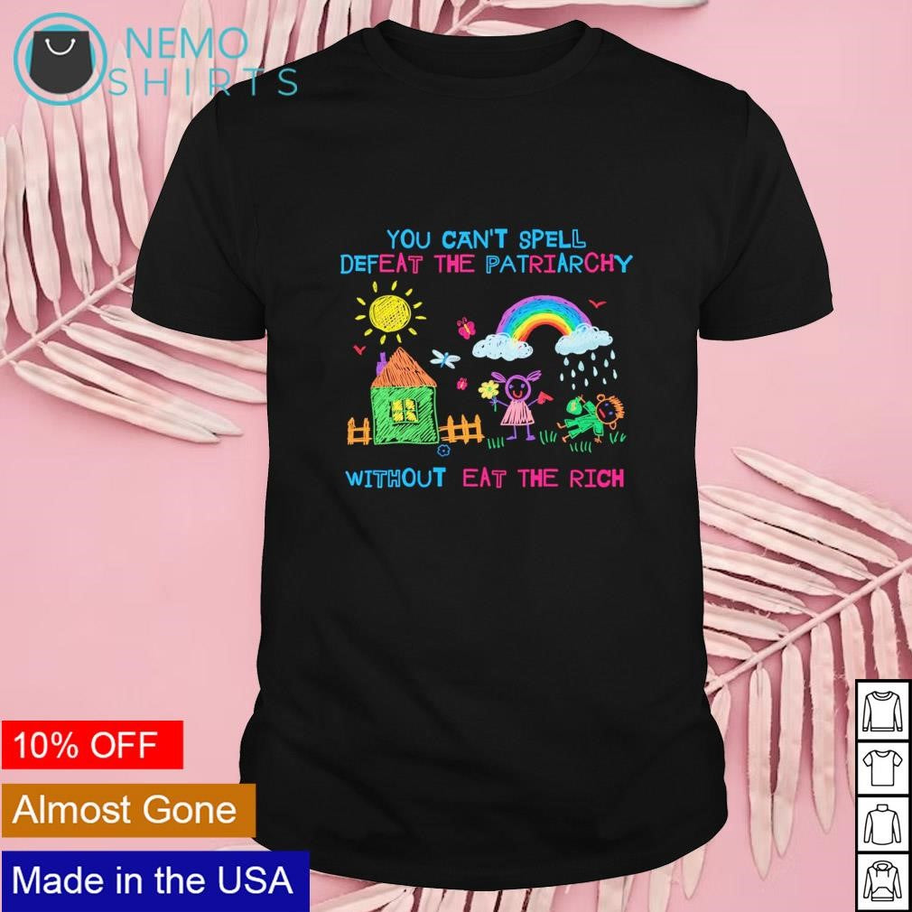 You can't spell defeat the patriarchy without eat - Adult & Kids T-Shirts, Sweatshirts & Hoodies apparel design preview 1