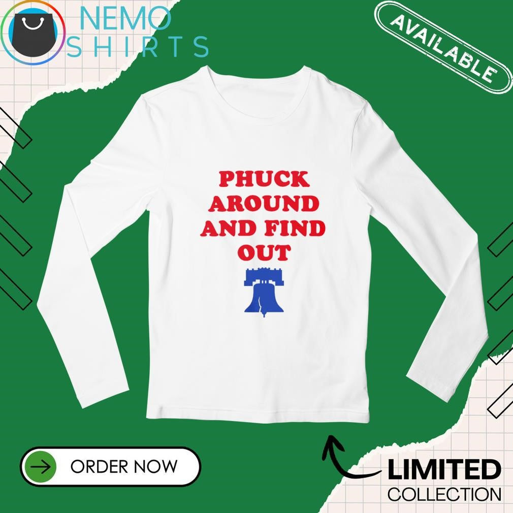 Phuck around and find out Philadelphia Phillies - Adult & Kids T-Shirts, Sweatshirts & Hoodies apparel design preview 3