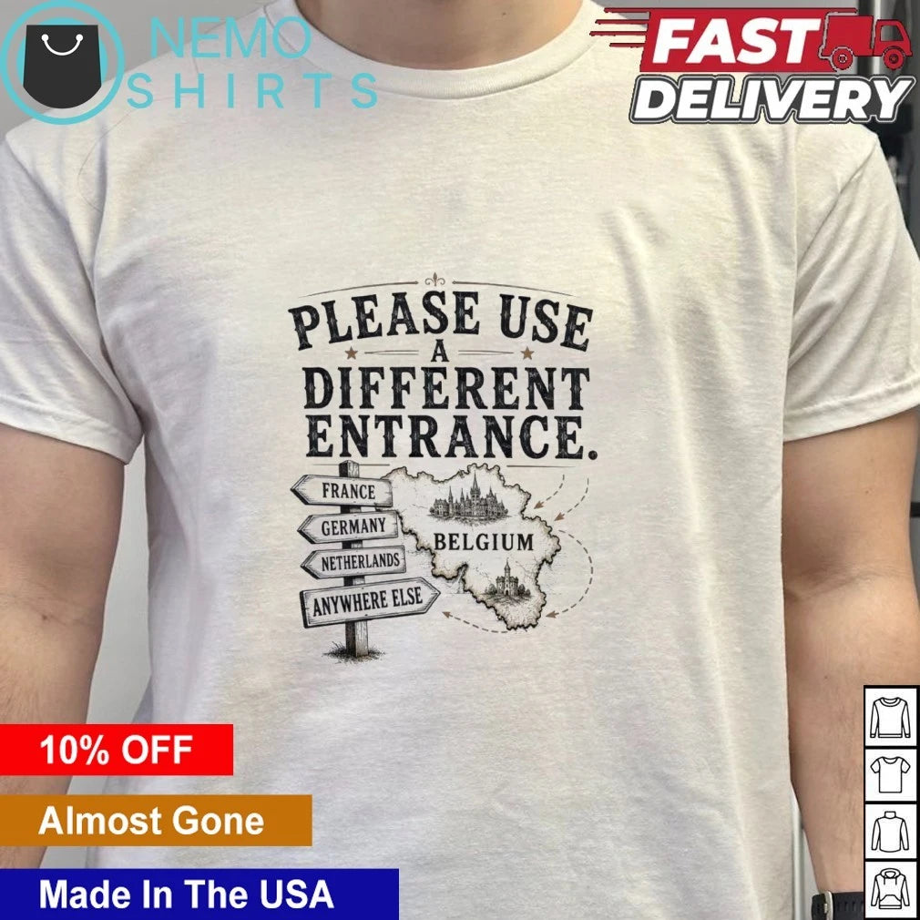 Please Use a Different Entrance Belgium - Adult & Kids T-Shirts, Sweatshirts & Hoodies apparel design preview 6
