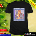 Hope they don't check my texes Trump - Adult & Kids T-Shirts, Sweatshirts & Hoodies apparel design preview 1