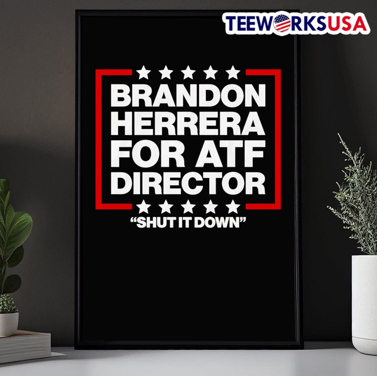 Brandon Herrera for ATF director shut it down - Adult & Kids T-Shirts, Sweatshirts & Hoodies apparel design preview 5