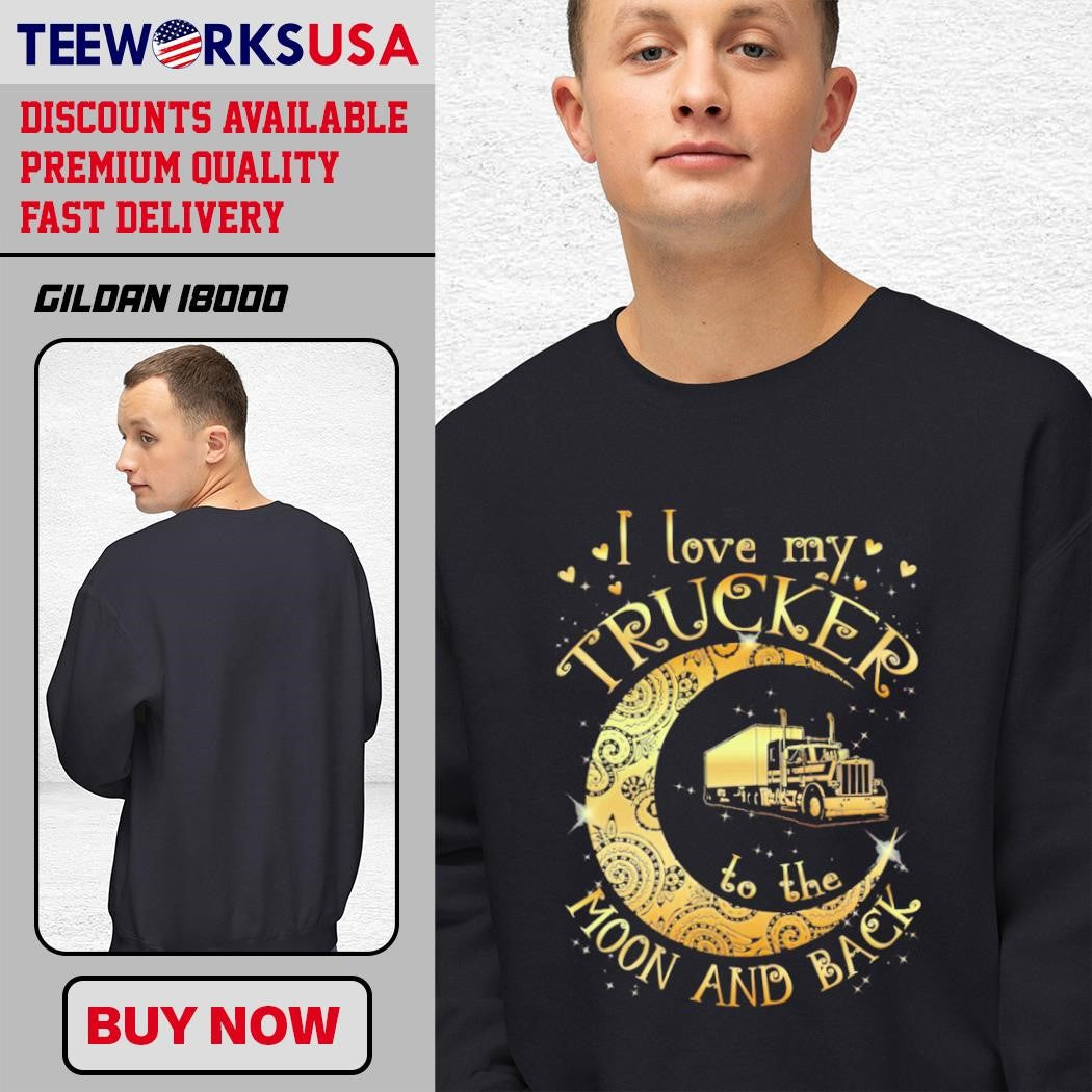I Love My Trucker To The Moon And Back design - Adult & Kids T-Shirts, Sweatshirts & Hoodies apparel design preview 3